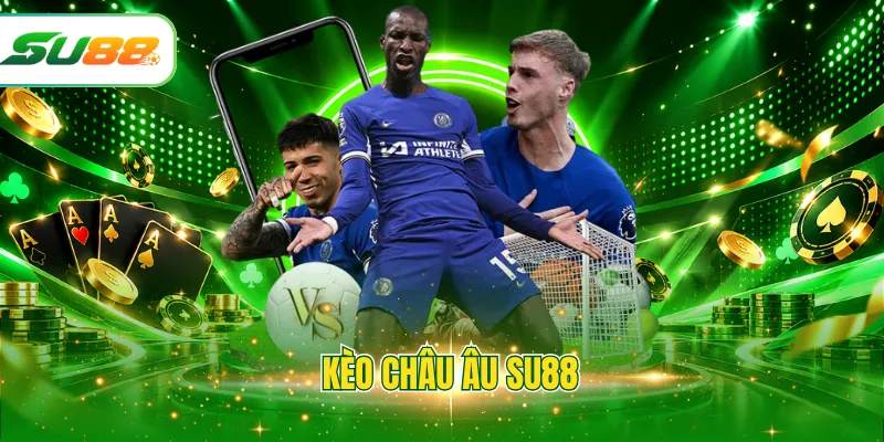 Kèo châu âu SU88