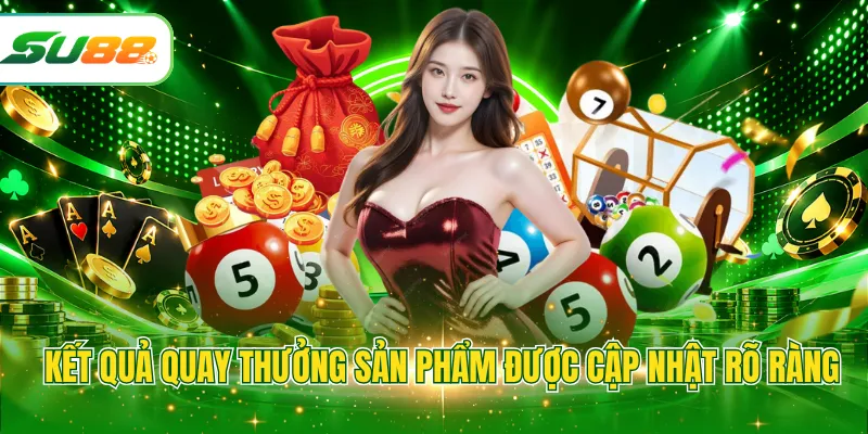 Kết quả quay thưởng sản phẩm được cập nhật rõ ràng