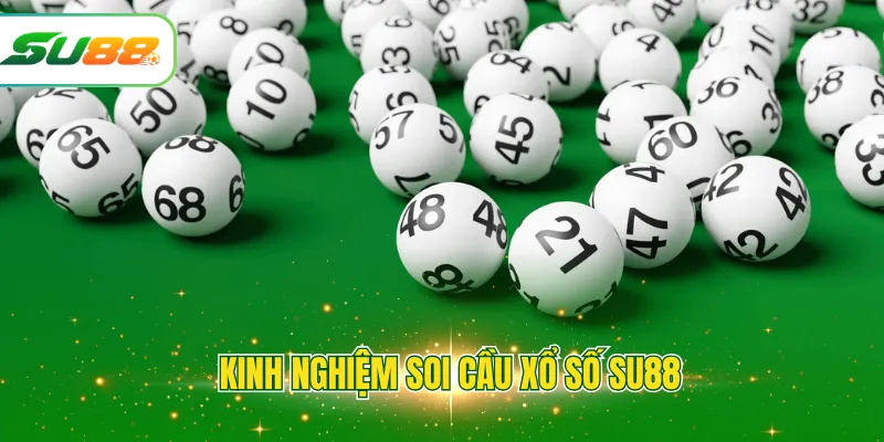 kinh nghiệp soi cầu xổ số SU88