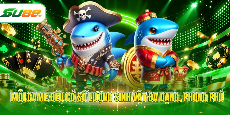Mỗi game đều có số lượng sinh vật đa dạng, phong phú