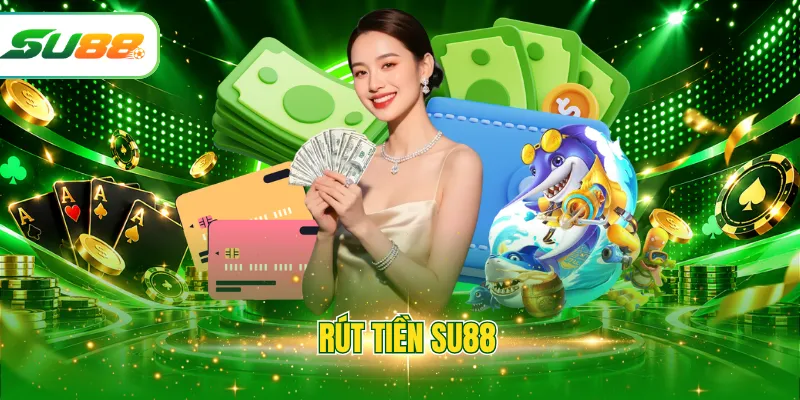 Rút tiền SU88